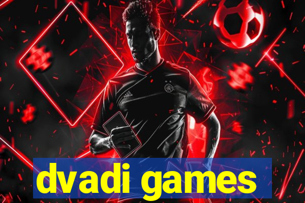 dvadi games