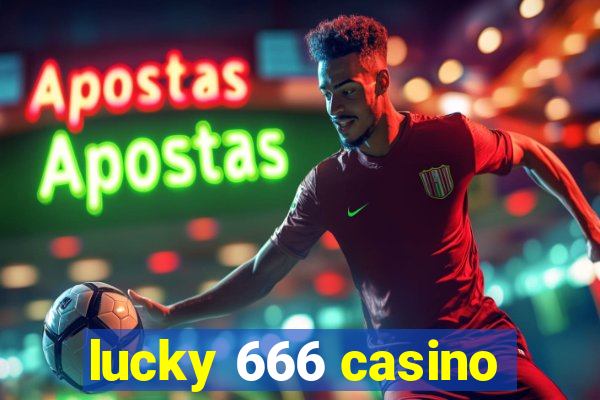 lucky 666 casino