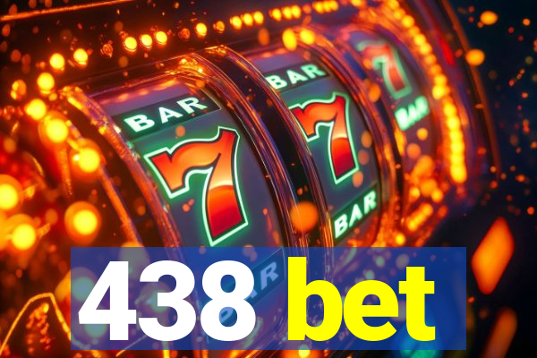 438 bet