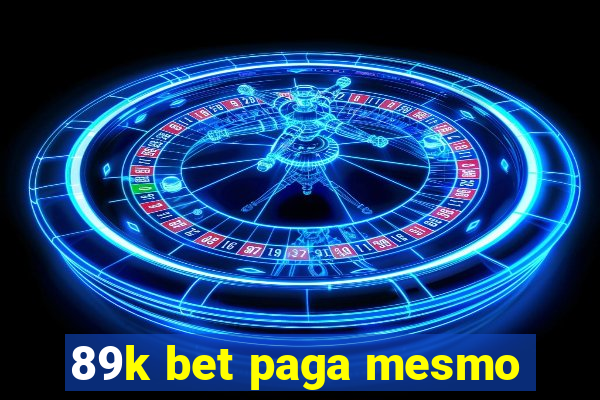 89k bet paga mesmo