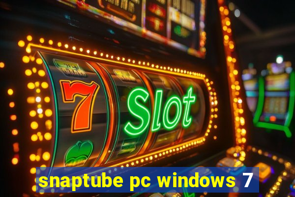 snaptube pc windows 7