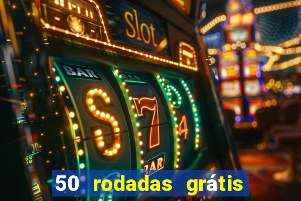 50 rodadas grátis sem depósito