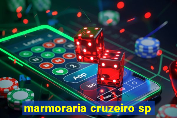 marmoraria cruzeiro sp