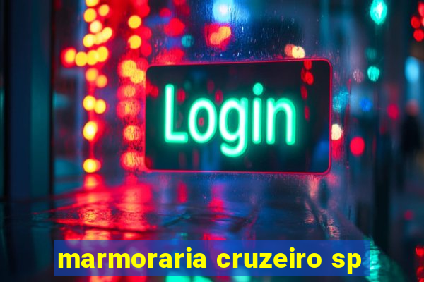 marmoraria cruzeiro sp