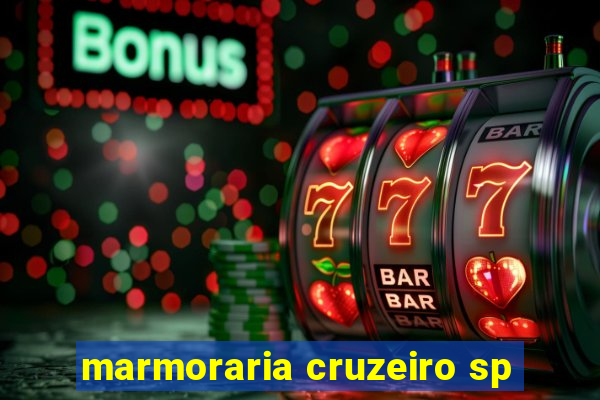 marmoraria cruzeiro sp