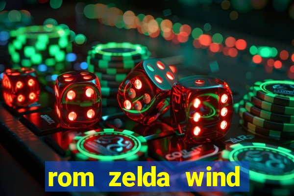 rom zelda wind waker pt br