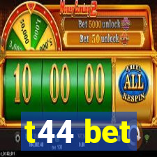 t44 bet