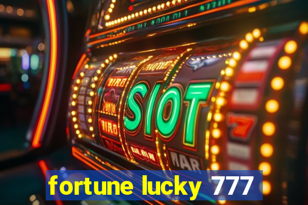 fortune lucky 777