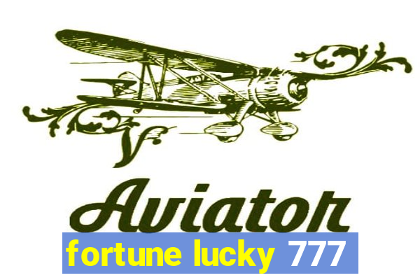 fortune lucky 777