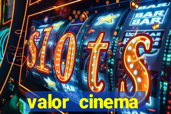 valor cinema shopping paralela