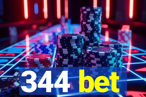 344 bet