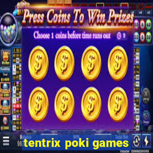 tentrix poki games