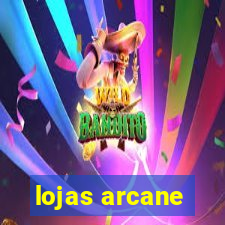 lojas arcane