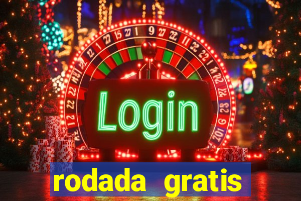 rodada gratis estrela bet