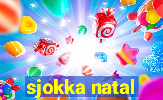 sjokka natal