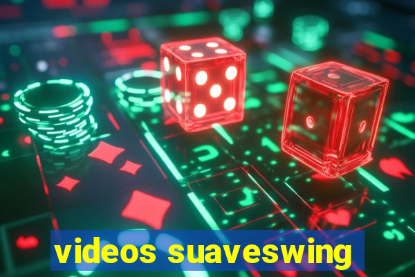 videos suaveswing