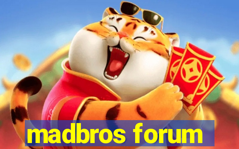 madbros forum