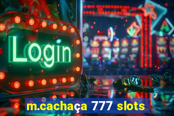 m.cachaça 777 slots