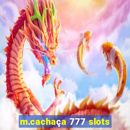 m.cachaça 777 slots