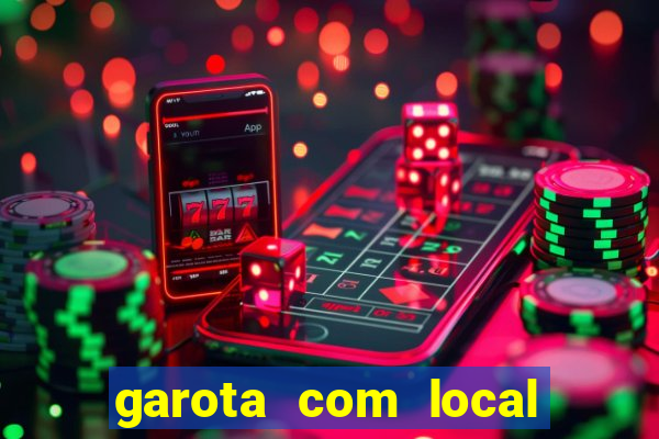 garota com local em joinville