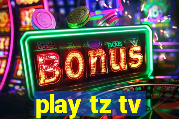 play tz tv