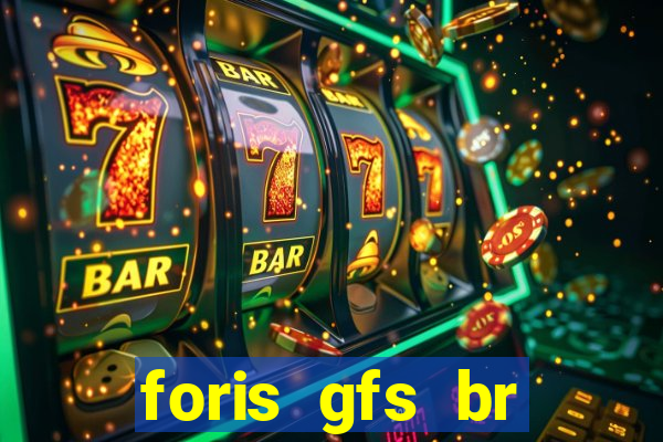 foris gfs br instituicao de pagamento ltda