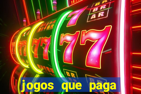 jogos que paga dinheiro de verdade no paypal