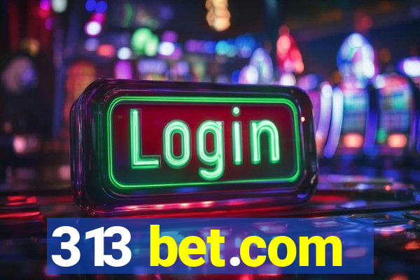 313 bet.com