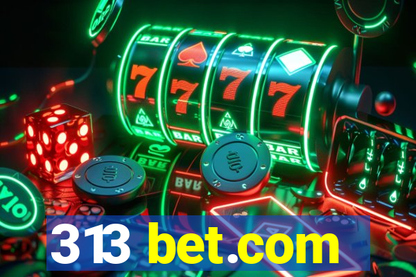 313 bet.com