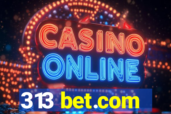 313 bet.com