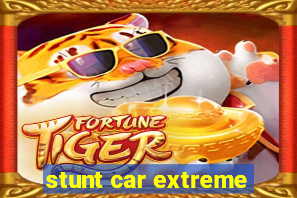 stunt car extreme