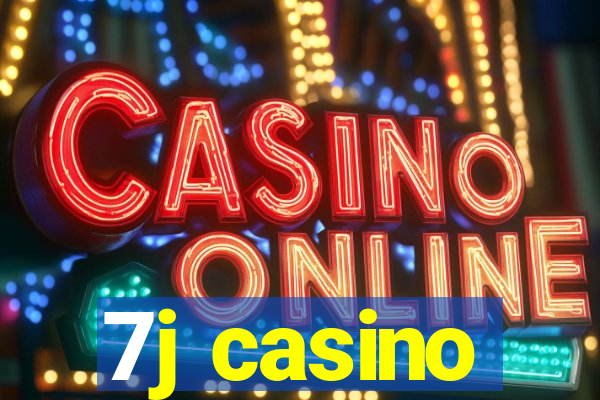 7j casino