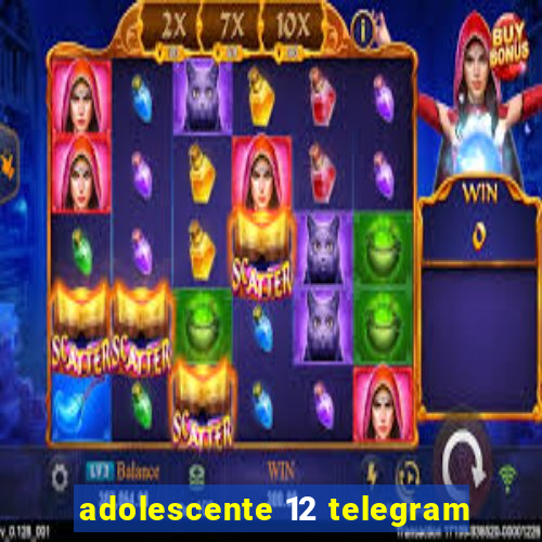 adolescente 12 telegram