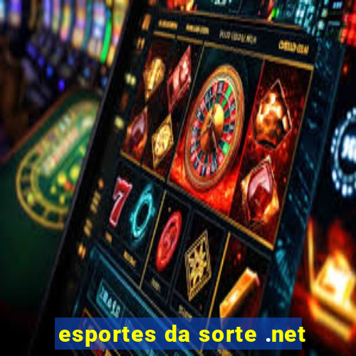 esportes da sorte .net