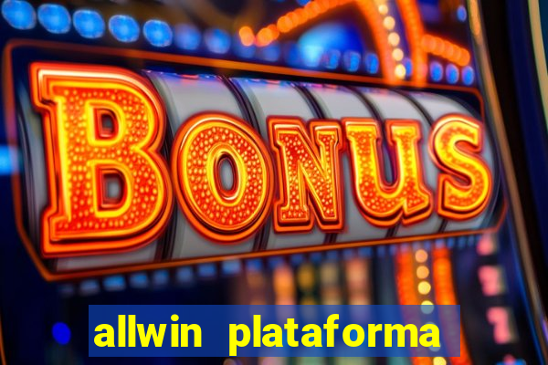 allwin plataforma de jogos