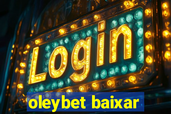 oleybet baixar