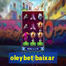 oleybet baixar