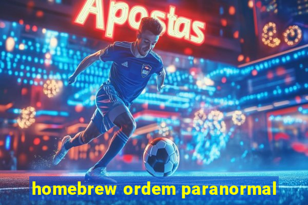 homebrew ordem paranormal