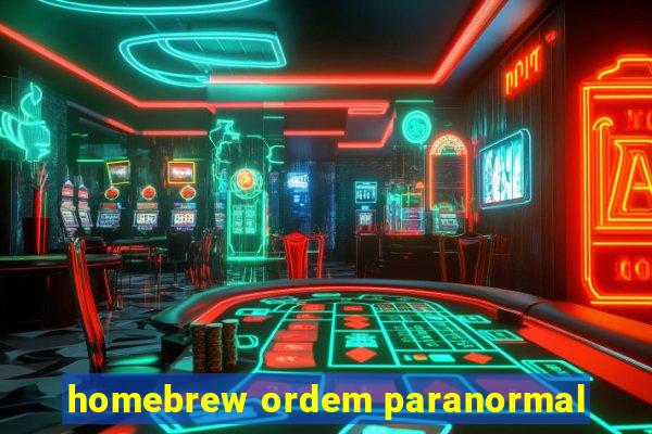 homebrew ordem paranormal