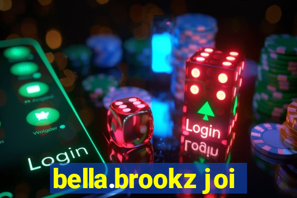 bella.brookz joi