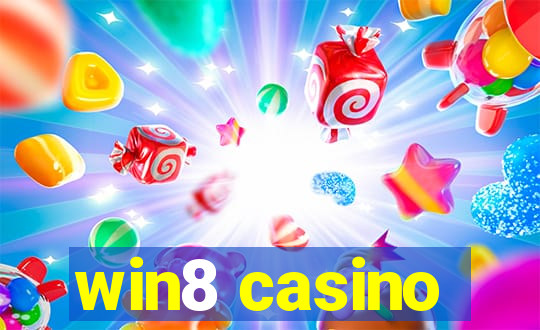 win8 casino