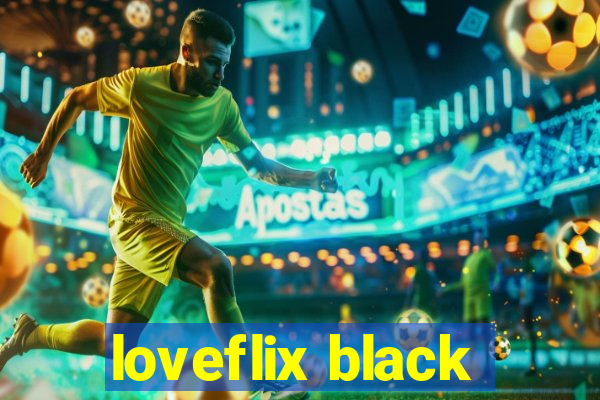 loveflix black