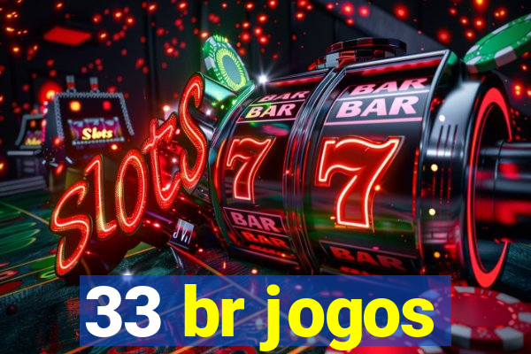 33 br jogos