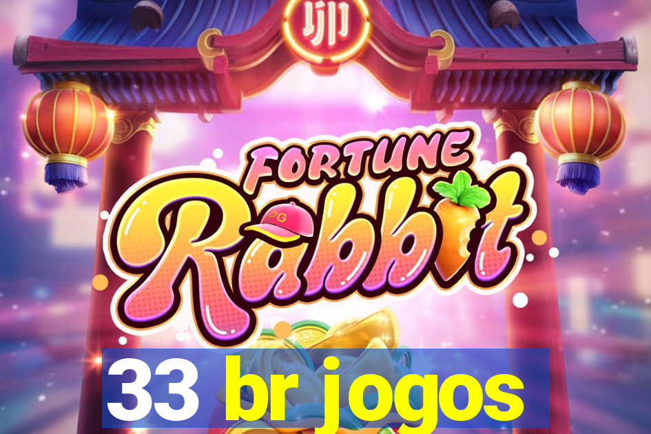 33 br jogos