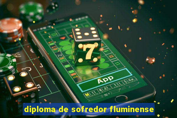 diploma de sofredor fluminense