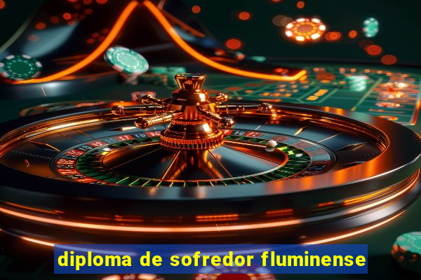 diploma de sofredor fluminense