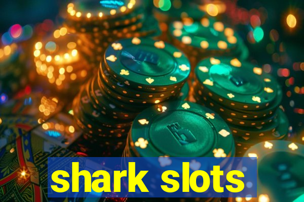 shark slots