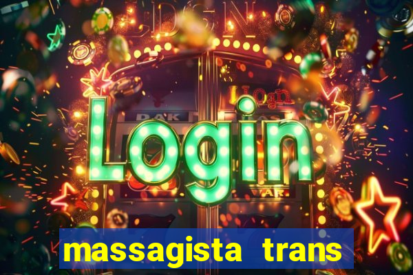 massagista trans sao paulo