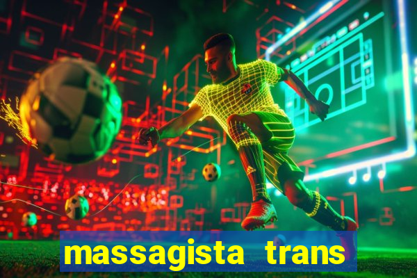 massagista trans sao paulo