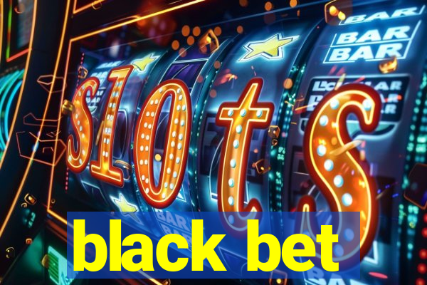 black bet